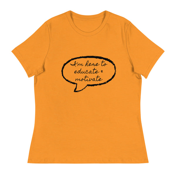 Educate & Motivate Women's Relaxed T-Shirt