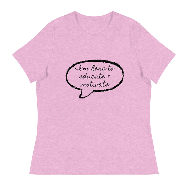 Educate & Motivate Women's Relaxed T-Shirt