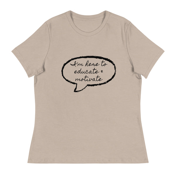 Educate & Motivate Women's Relaxed T-Shirt