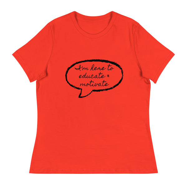 Educate & Motivate Women's Relaxed T-Shirt